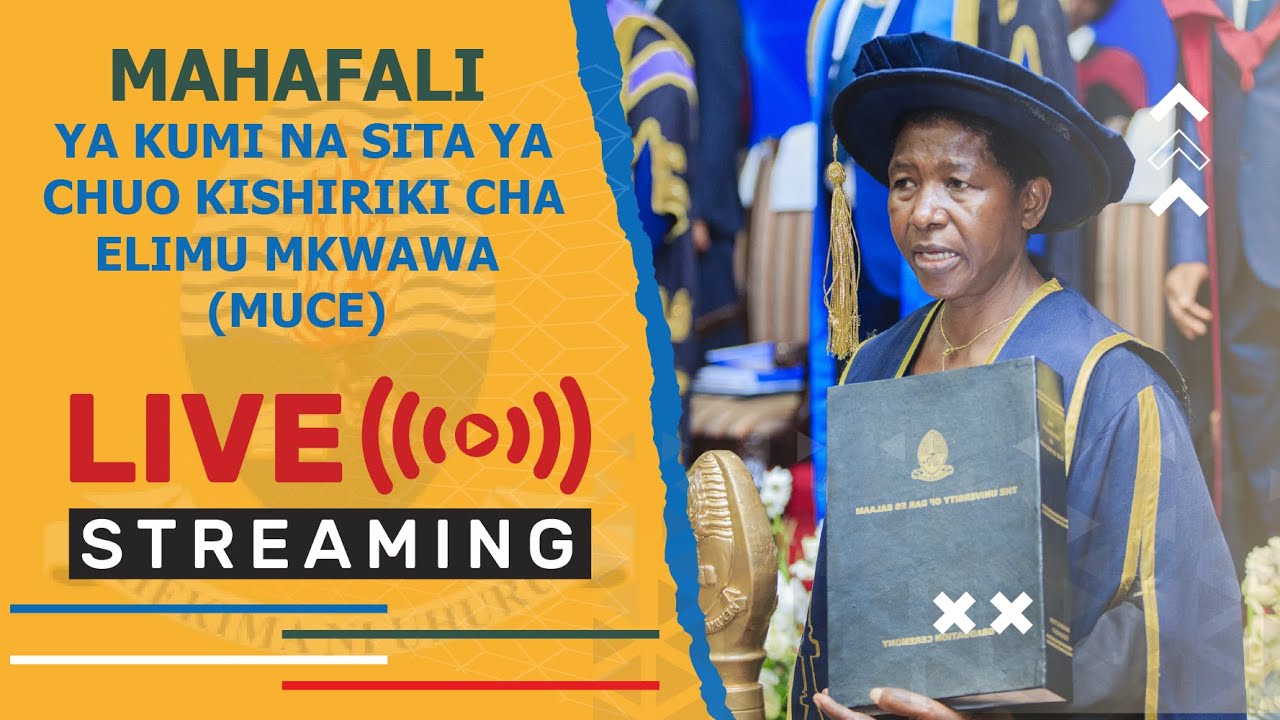 MAHAFALI YA KUMI NA SITA CHUO KIKUU CHA DAR ES SALAA,M CHUO KISHIRIKI CHA ELIMU MKWAWA