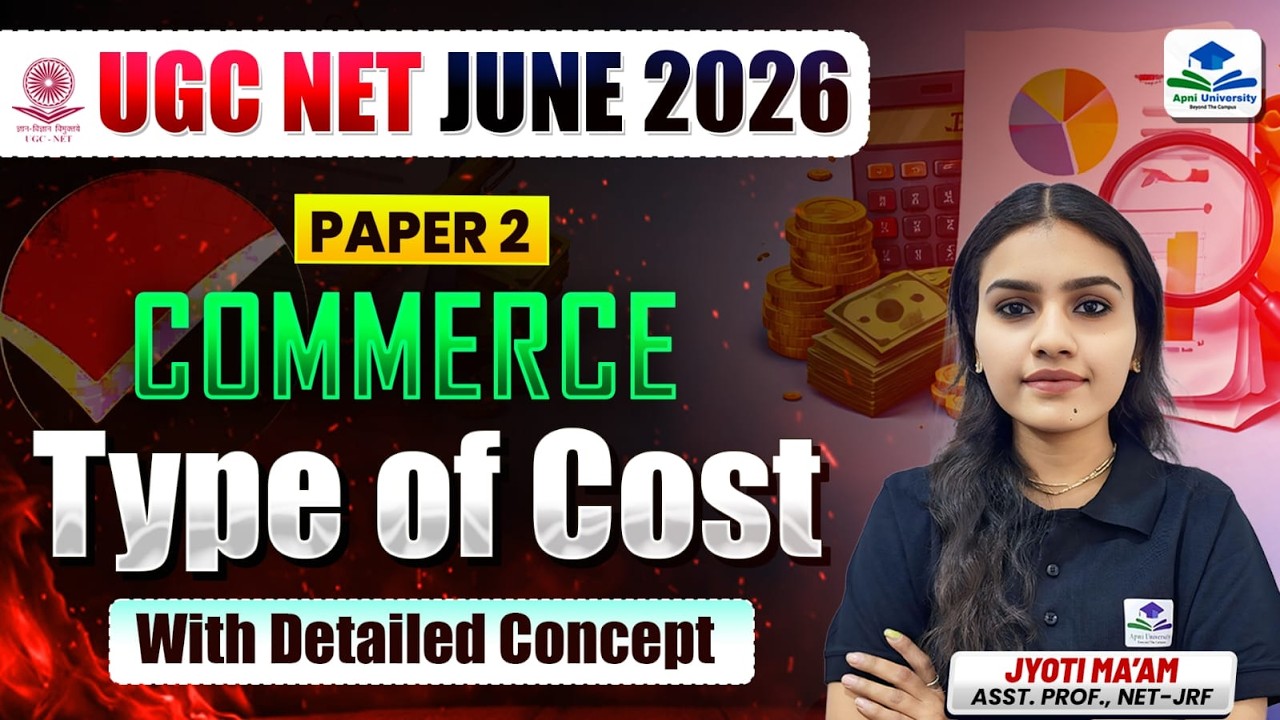 UGC NET Commerce 2026 | Type of Cost Explained | Cost Accounting | NET JRF Paper 2 By Jyoti Mam