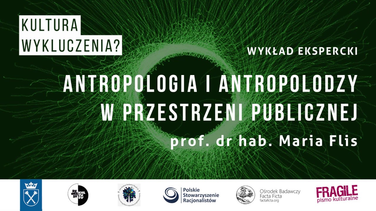 Antropologia i antropolodzy w przestrzeni publicznej - prof. dr hab. Maria Flis
