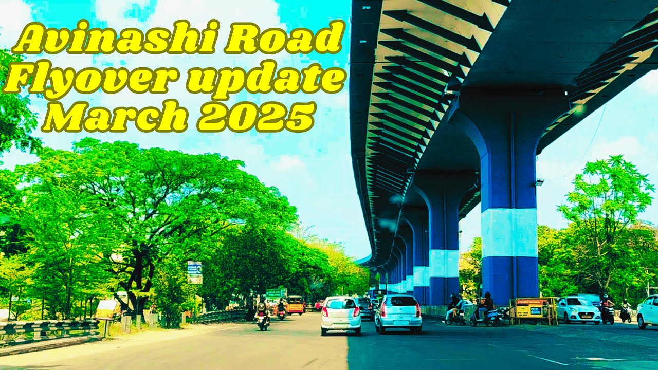 Avinashi Road Flyover Update | March 2025 #coimbatore