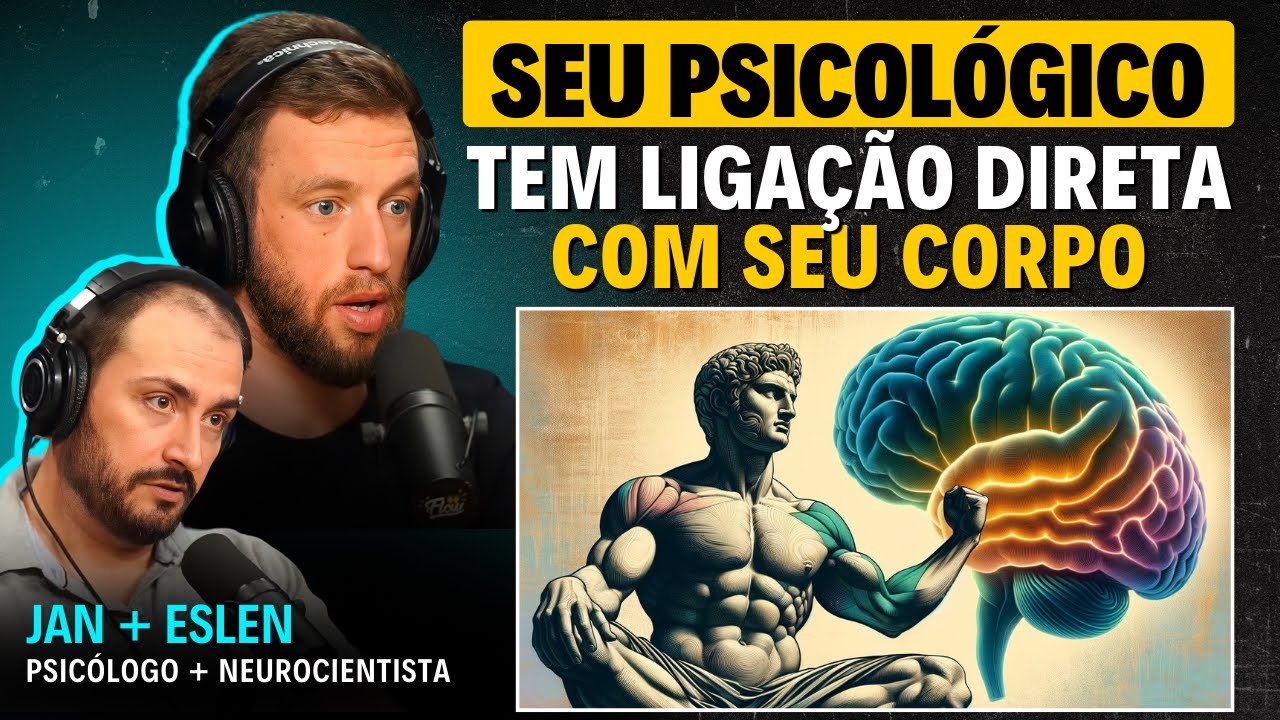 Como FORTALECER a MENTE através do CORPO | Eslen Delanogare + Jan Luiz