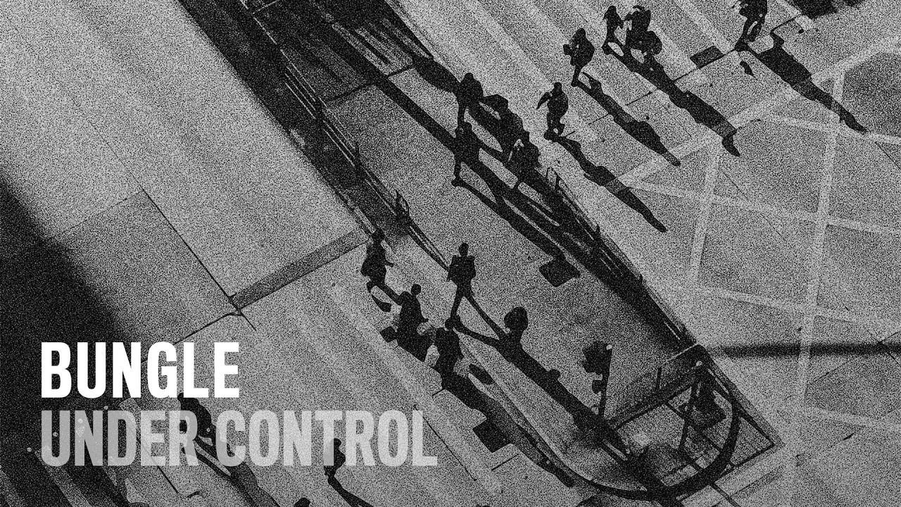 Bungle - Under Control