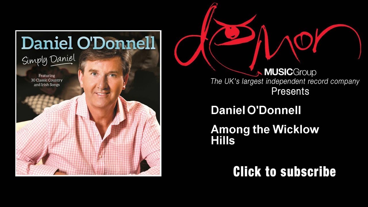 Daniel O'Donnell - Among the Wicklow Hills