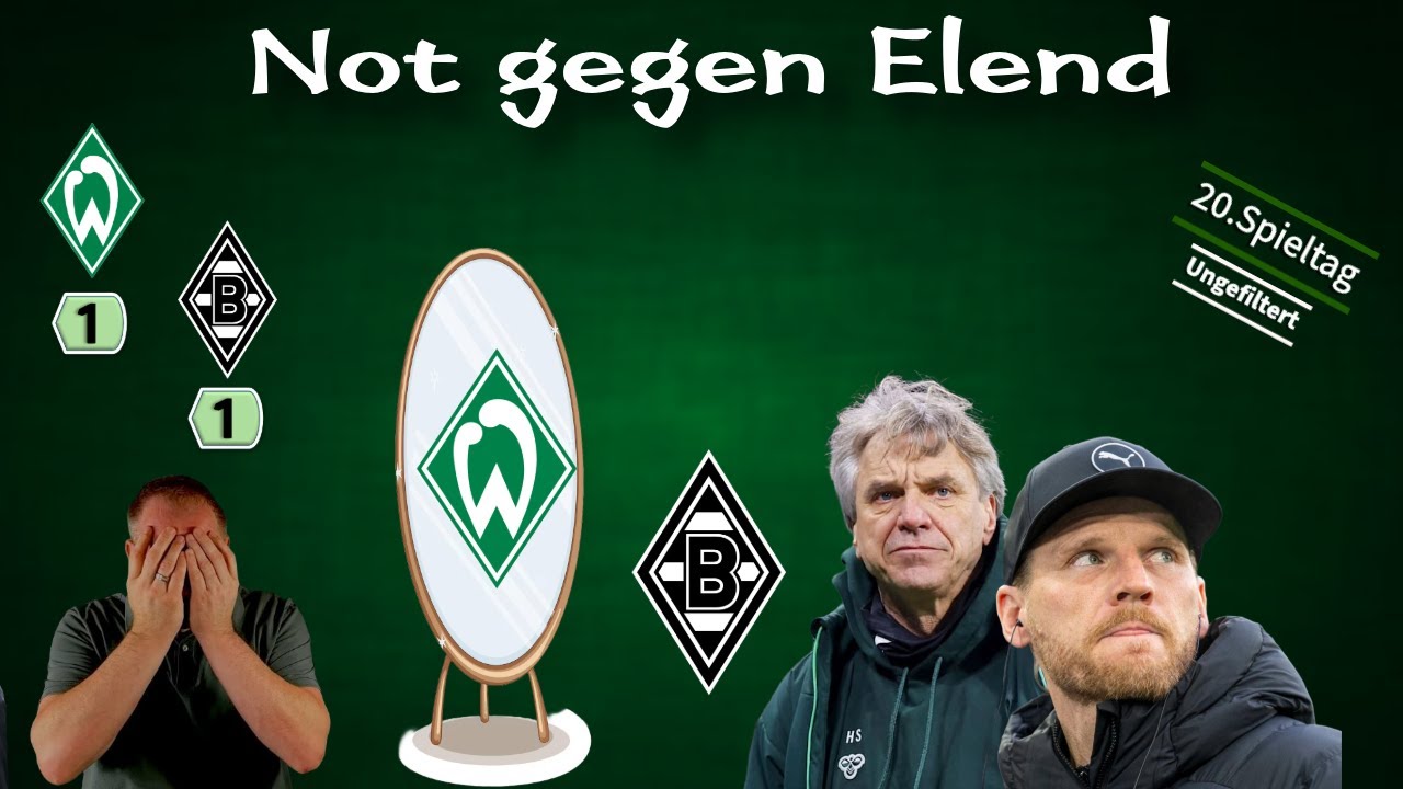 💚Die Luft wird immer dünner💚Schlechter geht kaum💚Bremen-Borussia