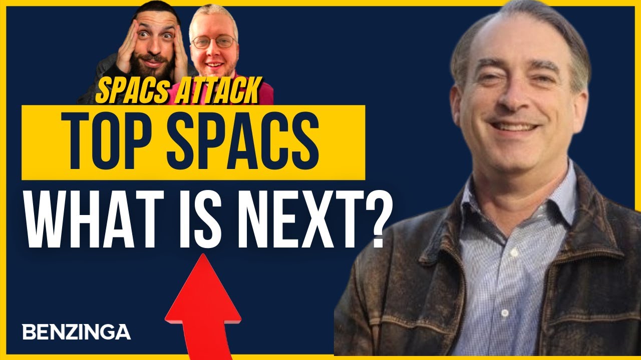Top SPACs To buy? | SPACs Attack | Benzinga Stock Market Live
