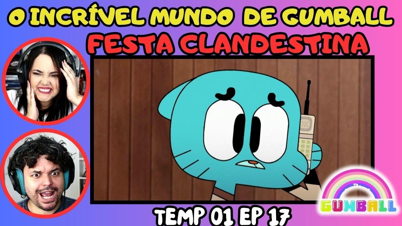 FESTA ESCONDIDA! O INCRÍVEL MUNDO DE GUMBALL | Temp. 1 EP. 17   REACT
