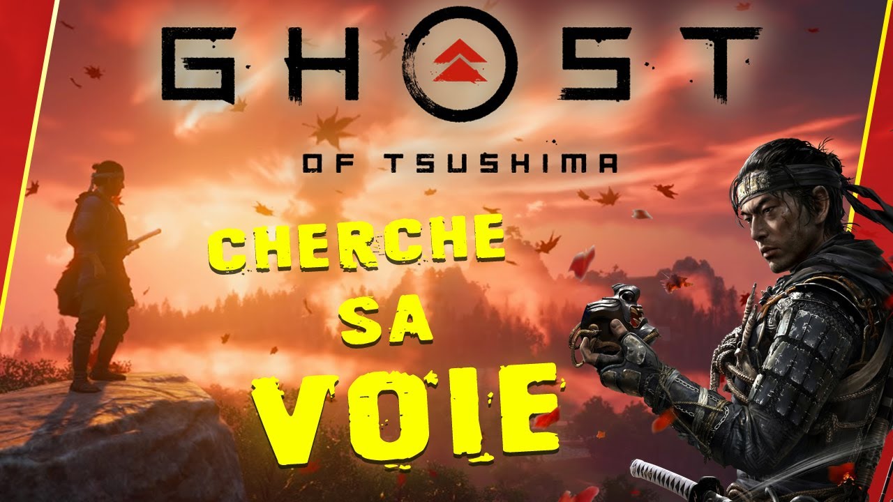 GHOST OF TSUSHIMA , un ROI qui cherche encore SA VOIE.