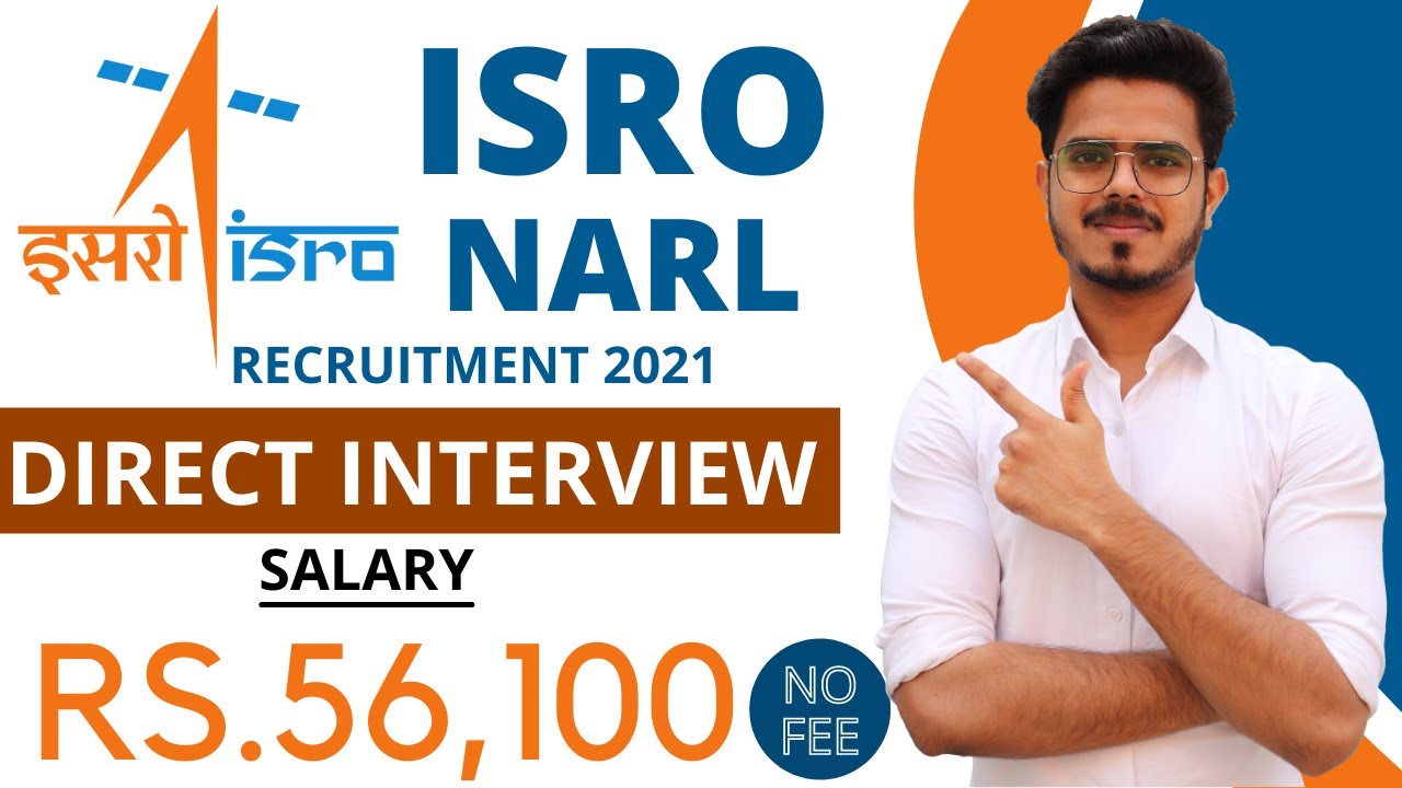 ISRO-NARL Recruitment 2021 | Salary ₹56,100 | Direct Interview | No FEE | Latest jobs 2021