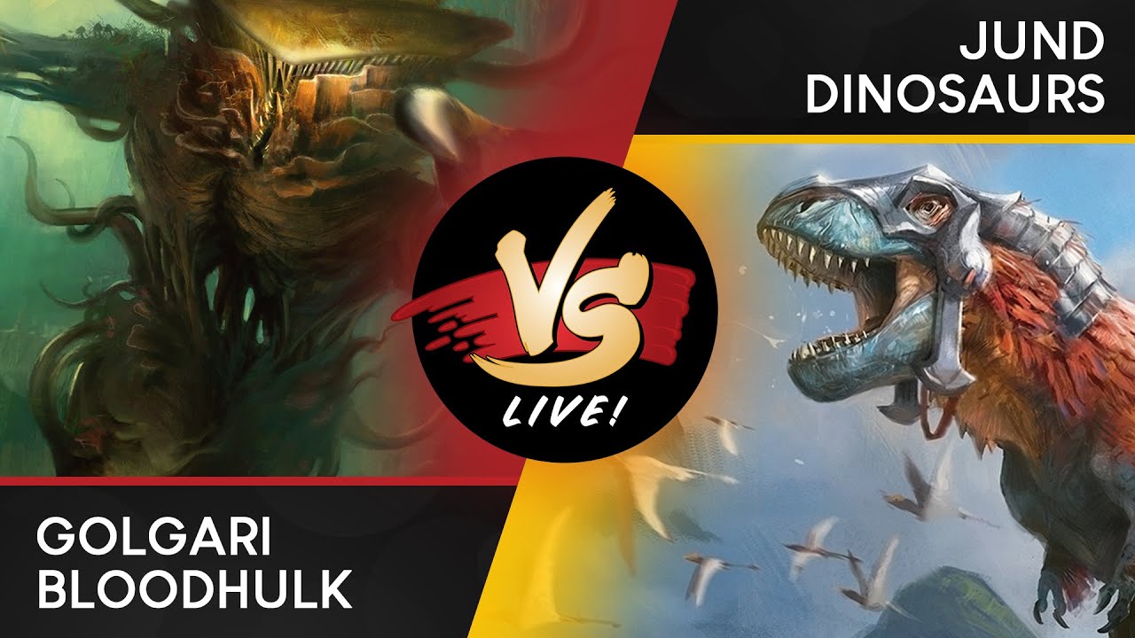 VS Live! | Golgari Bloodhulk VS Jund Dinosaurs | Standard | Match 1