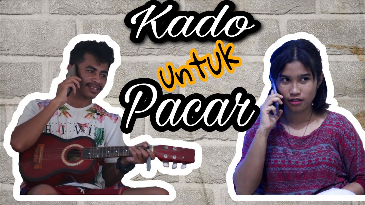 Kado Untuk Pacar // Lucu-Lucu Kupang