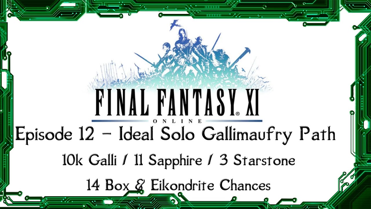 FFXI - Вылазка, Эпизод 12 - Идеальный Соло Галлимауфрийский Путь 10 тыс. Галли / 11 Сапфир / 3 Зв...