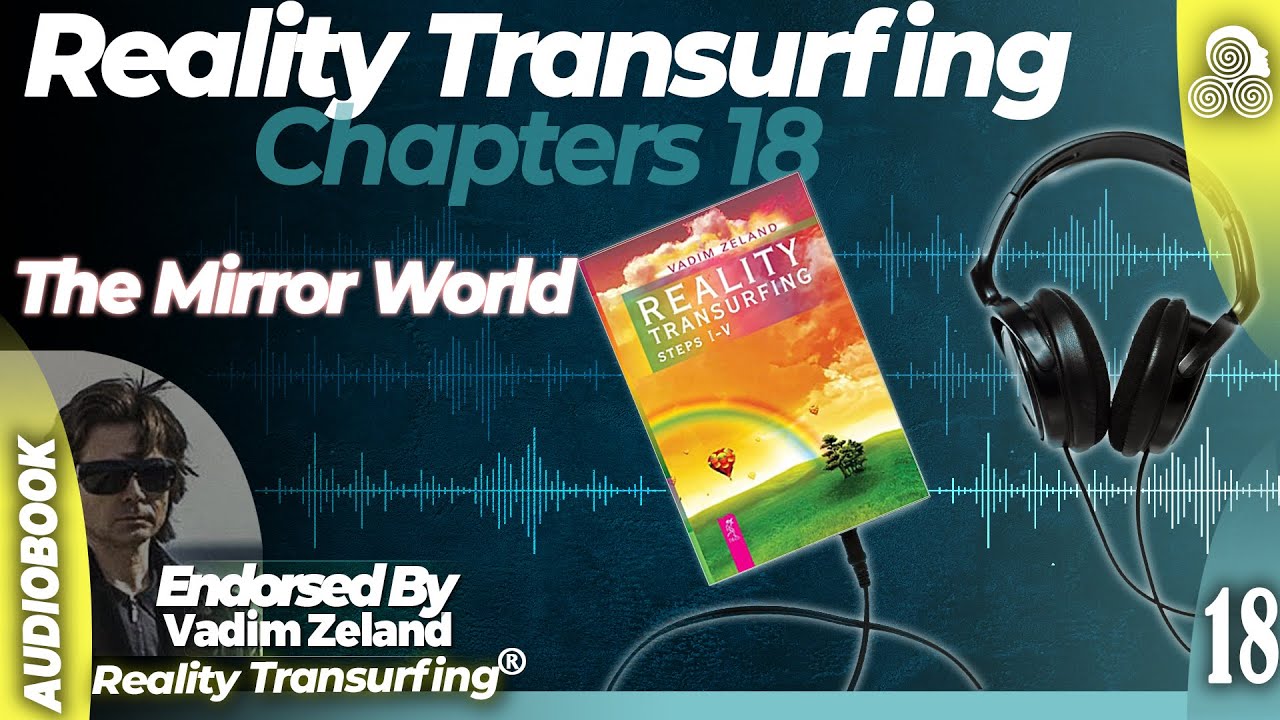 Reality Transurfing Chapter 18 
