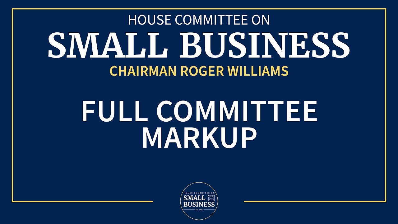 Full Committee Markup