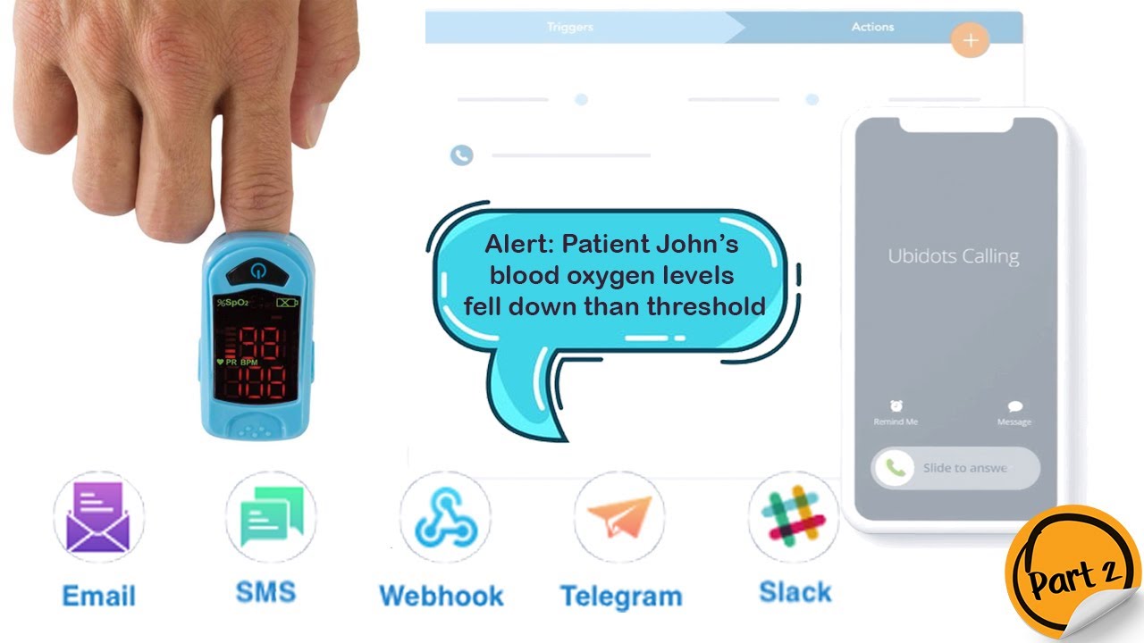Part2 - DIY IoT based Smart Patient Blood Oxygen monitor with critical medical alerts using Ubidots