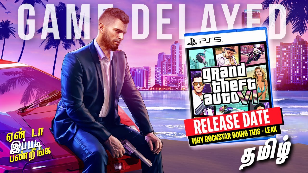 தமிழ் - Why GTA 6 is Taking So Long to Release - Explained