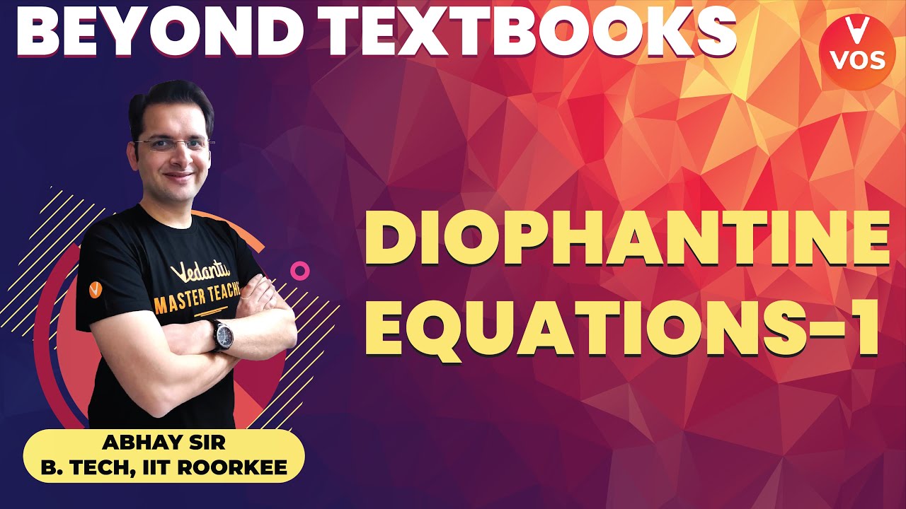 Diophantine Equations L-3 | Beyond Textbooks | Maths Olympiad | Vedantu Olympiad School