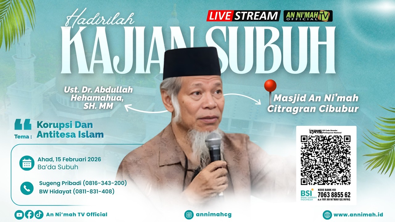 Korupsi dan Antitesa Islam | Ust. Dr. Abdullah Hehamahua, SH. MM | Kajian Subuh