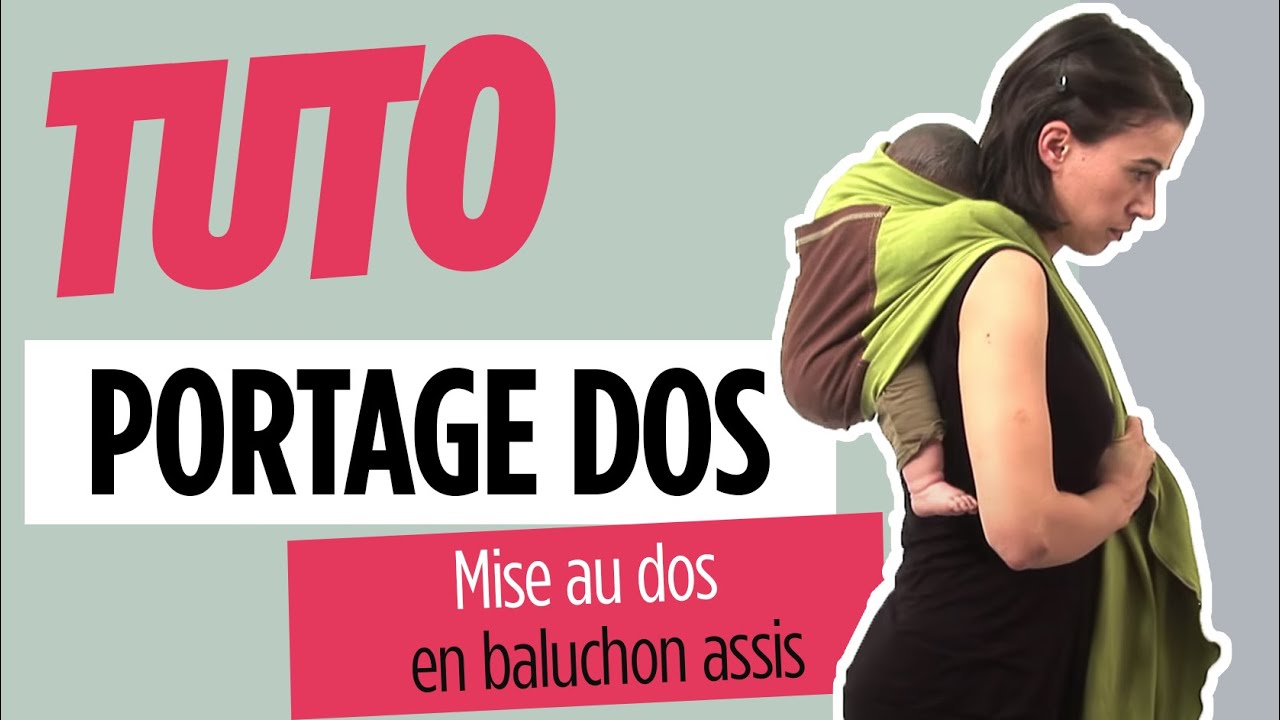 Portage dos : Mise au dos en baluchon assis