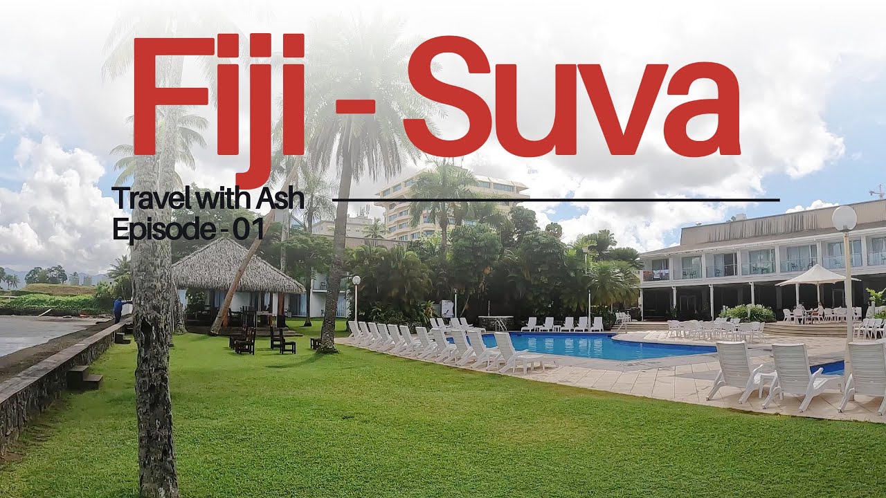 Trip to Fiji - Suva - Episode 01