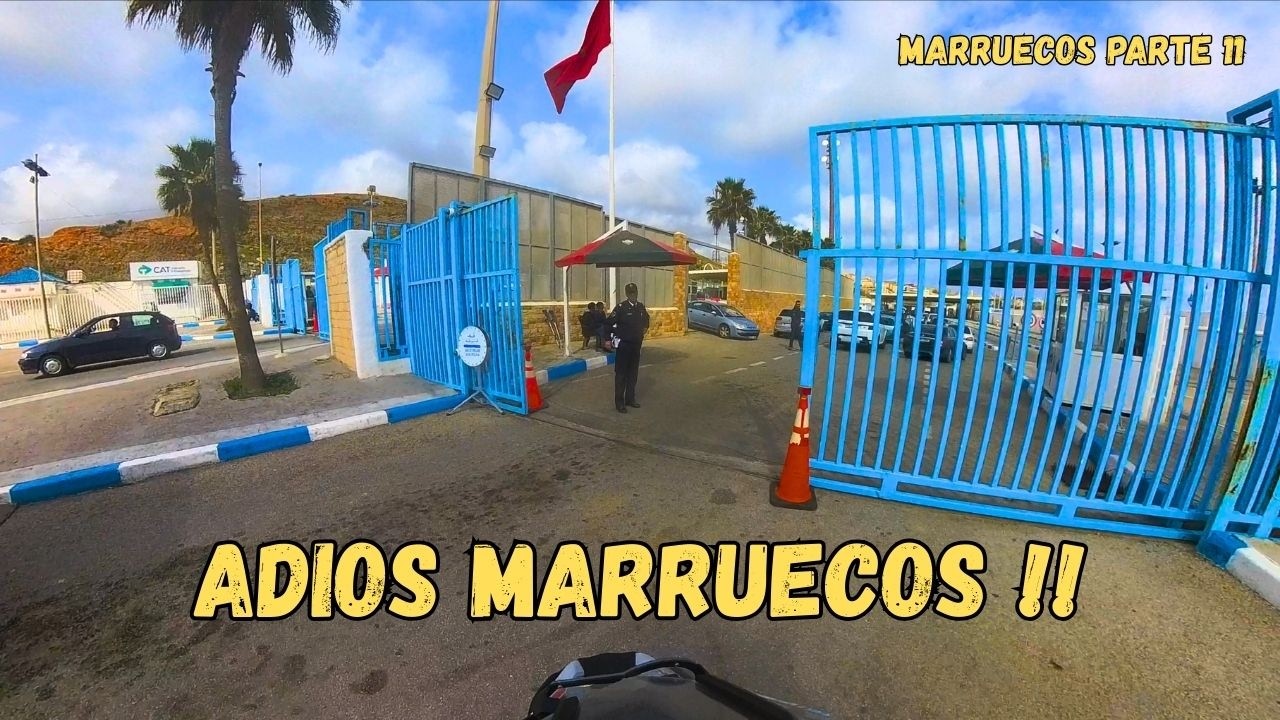 ADIÓS MARRUECOS 🇲🇦 Cruzamos la FRONTERA y vuelta a España | parte 11