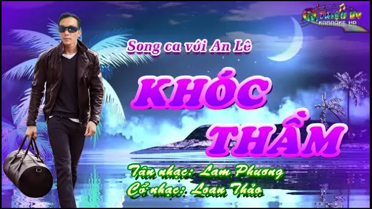 KARAOKE KHÓC THẦM THIẾU ĐÀO SONG CA VỚI AN LÊ