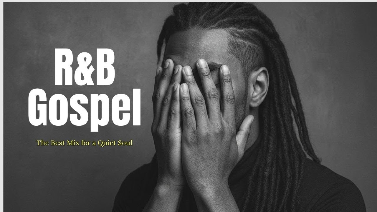 [R&B Gospel] | The Best Mix for Tired Hearts