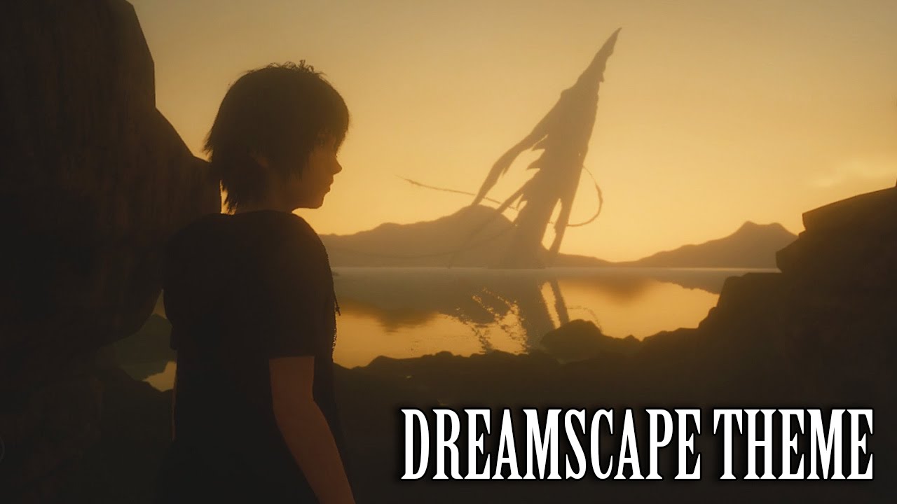 FINAL FANTASY XV OST Noctis' Dreamscape Theme