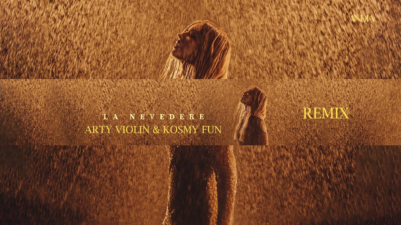 Andia - La nevedere (@ArtyViolin & Kosmy Fun Remix)