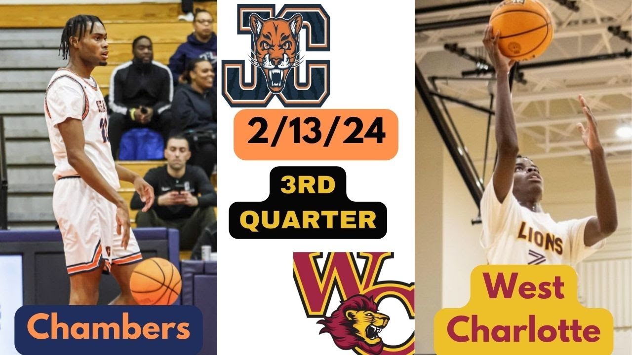 West Charlotte [Varsity] vs Chambers - 3rd Quarter - 2/13/24