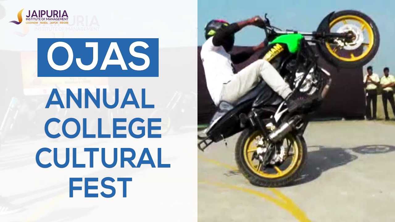 OJAS 2019 - Annual College Cultural Fest @JaipuriaInstituteofManagement Indore