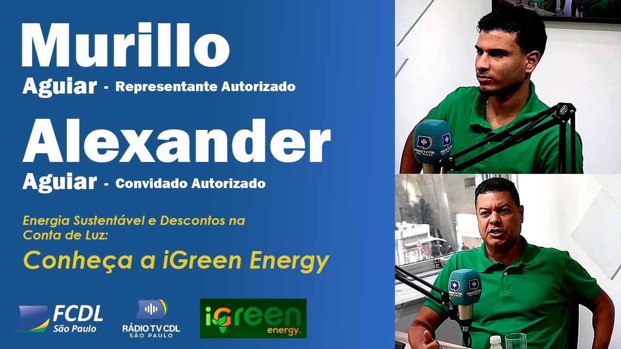 🎙️Energia Sustentável e Descontos na Conta de Luz: Conheça a iGreen Energy