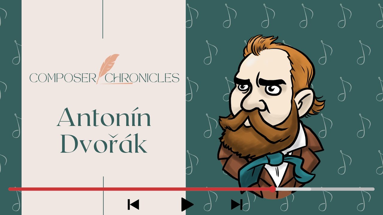 A Beautiful Composer Biography: Antonin Dvořák