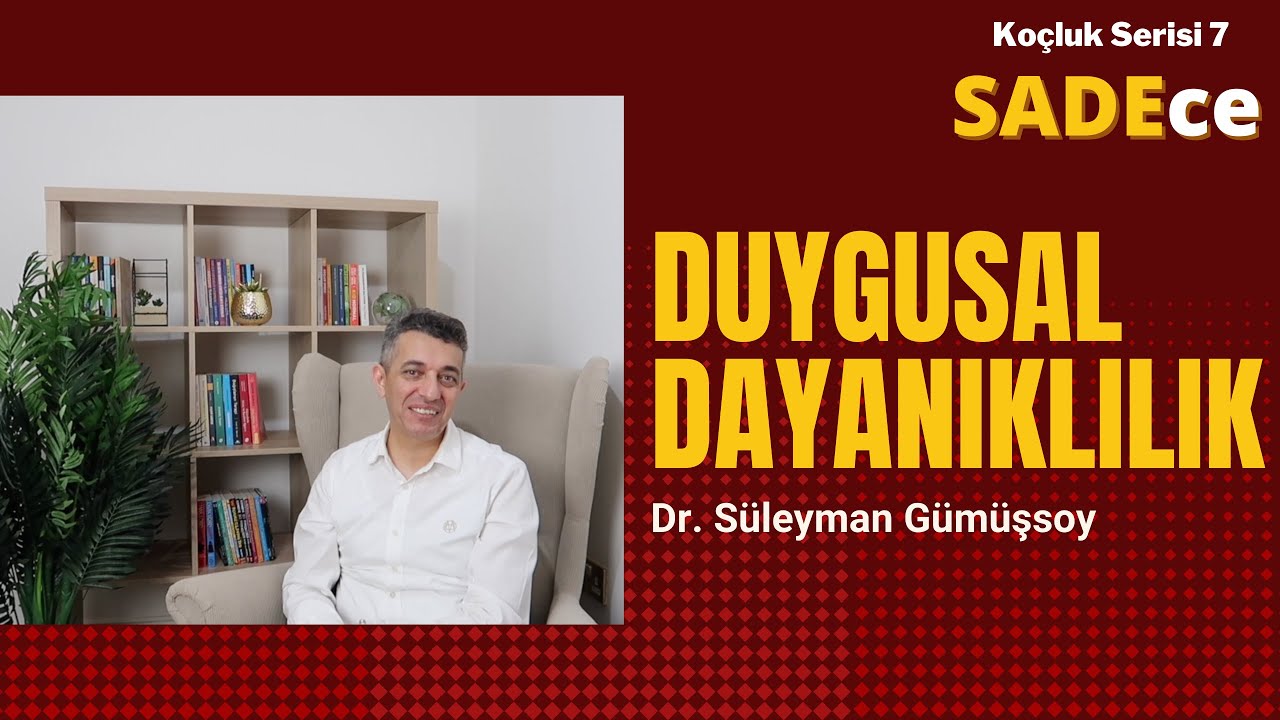 DUYGUSAL DAYANIKLILIK/KOÇLUK SERİSİ 7