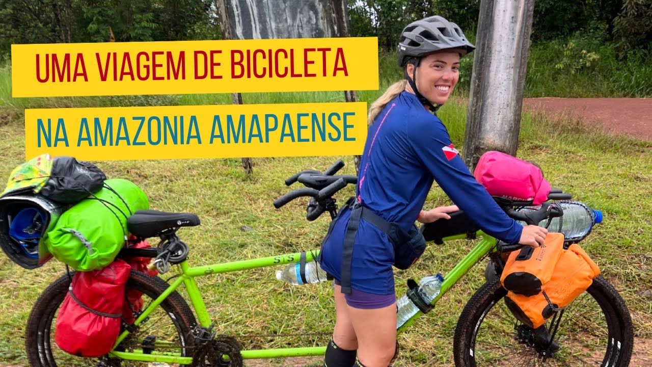 CICLOTURISMO NA AMAZÔNIA | Partindo do Extremo Norte do Brasil