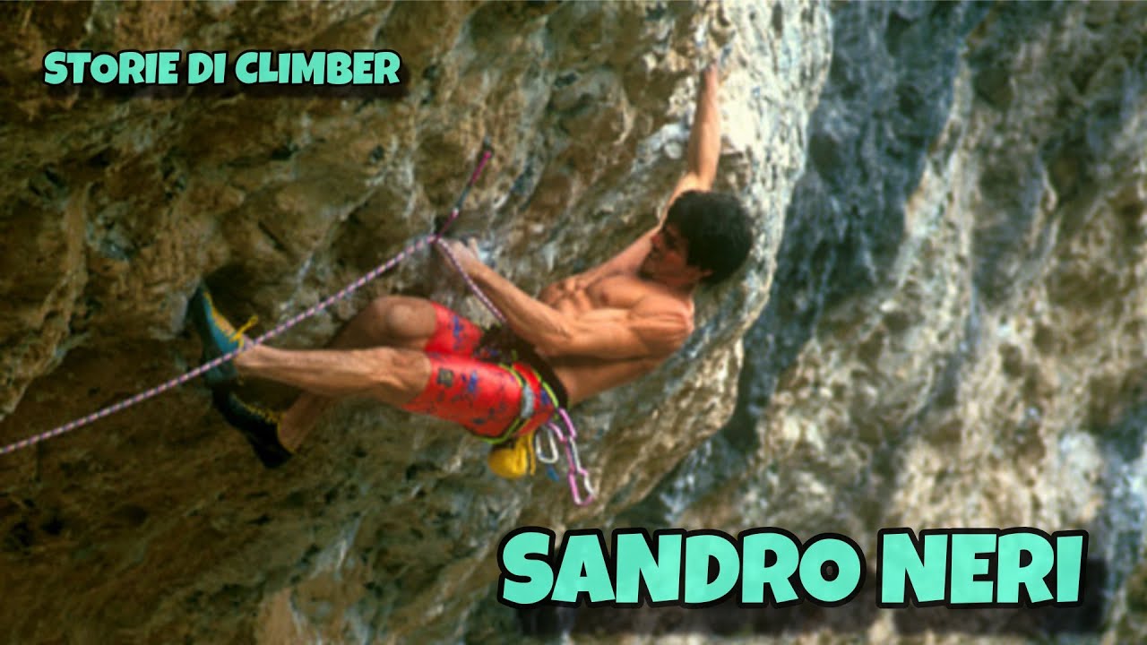 CLIMBING LEGENDS: SANDRO NERI - CLIMBERS' STORIES