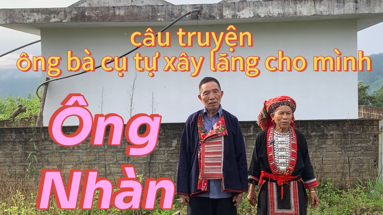 Gặp gỡ cụ ông cụ bà chia sẻ và kể câu truyện tự xây lăng cho bản thân 