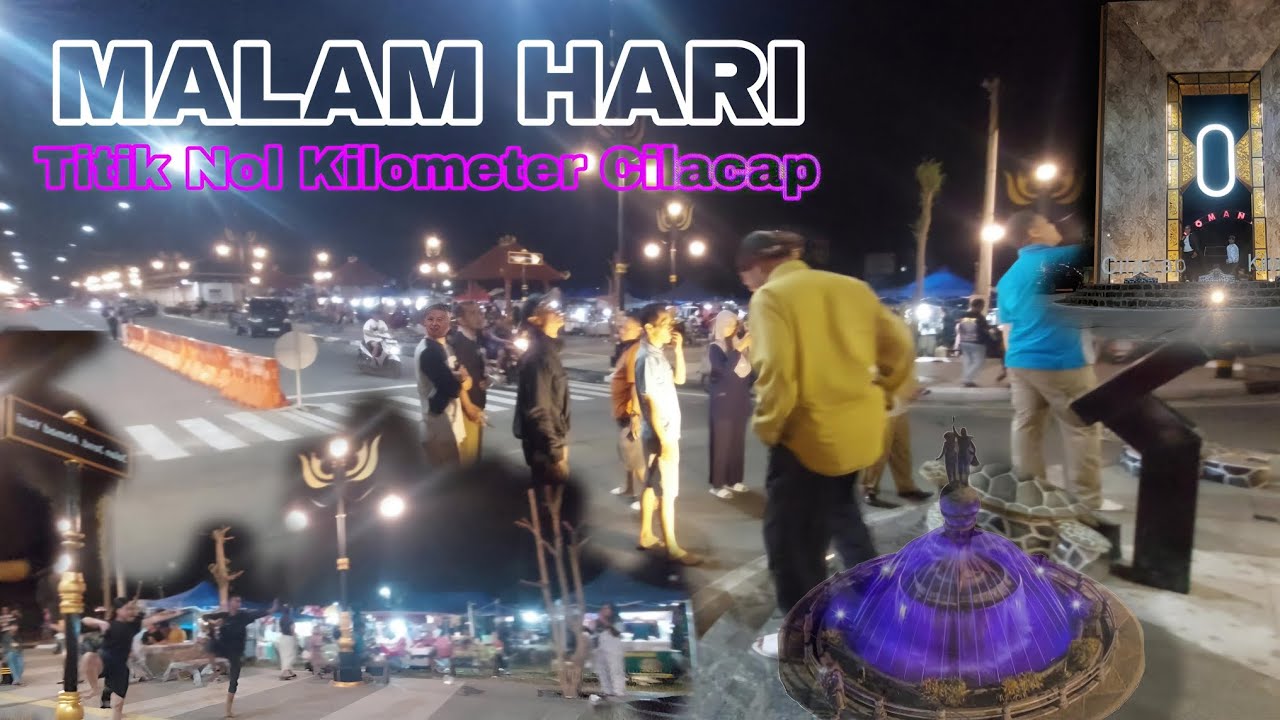 SUASANA MALAM HARI DI TITIK NOL KILOMETER CILACAP 