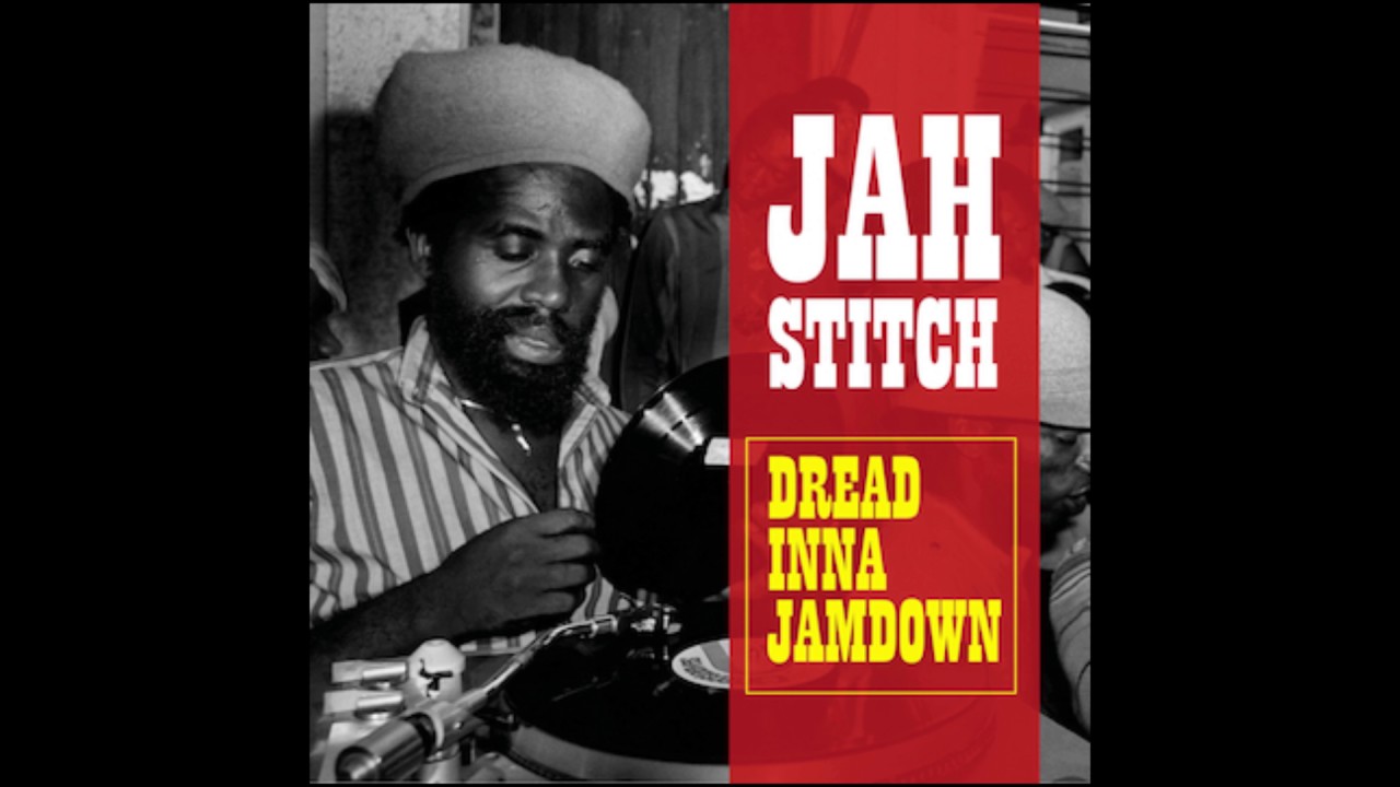 Jah Stitch - Dread Inna Jamdown (Full Album)
