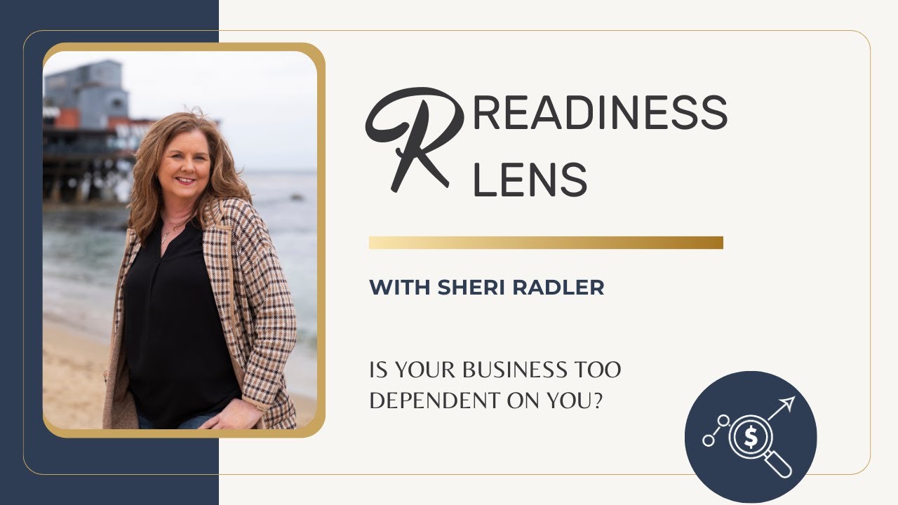 Episode 3: Is Your Business Too Dependent on You? R Readiness Lens