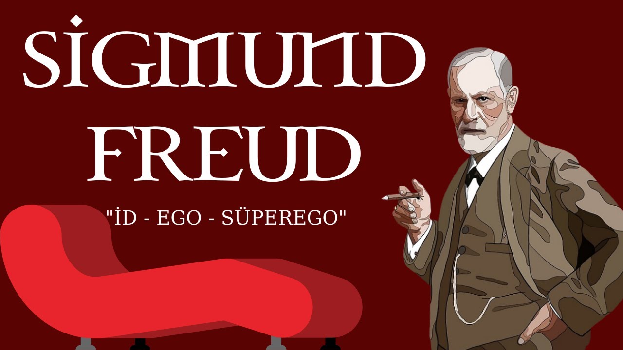 Sigmund Freud ve Psikanaliz Teorisi - 