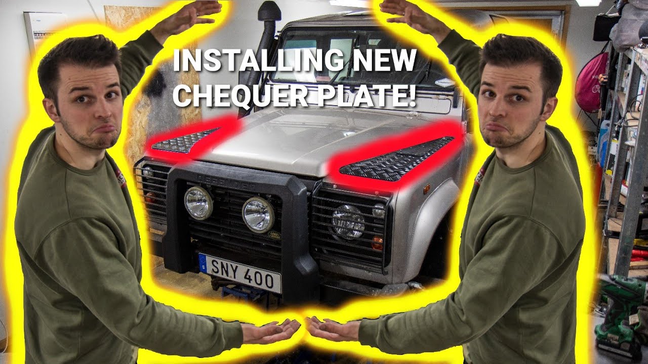 Installing new chequer plate on my DEFENDER - How to!