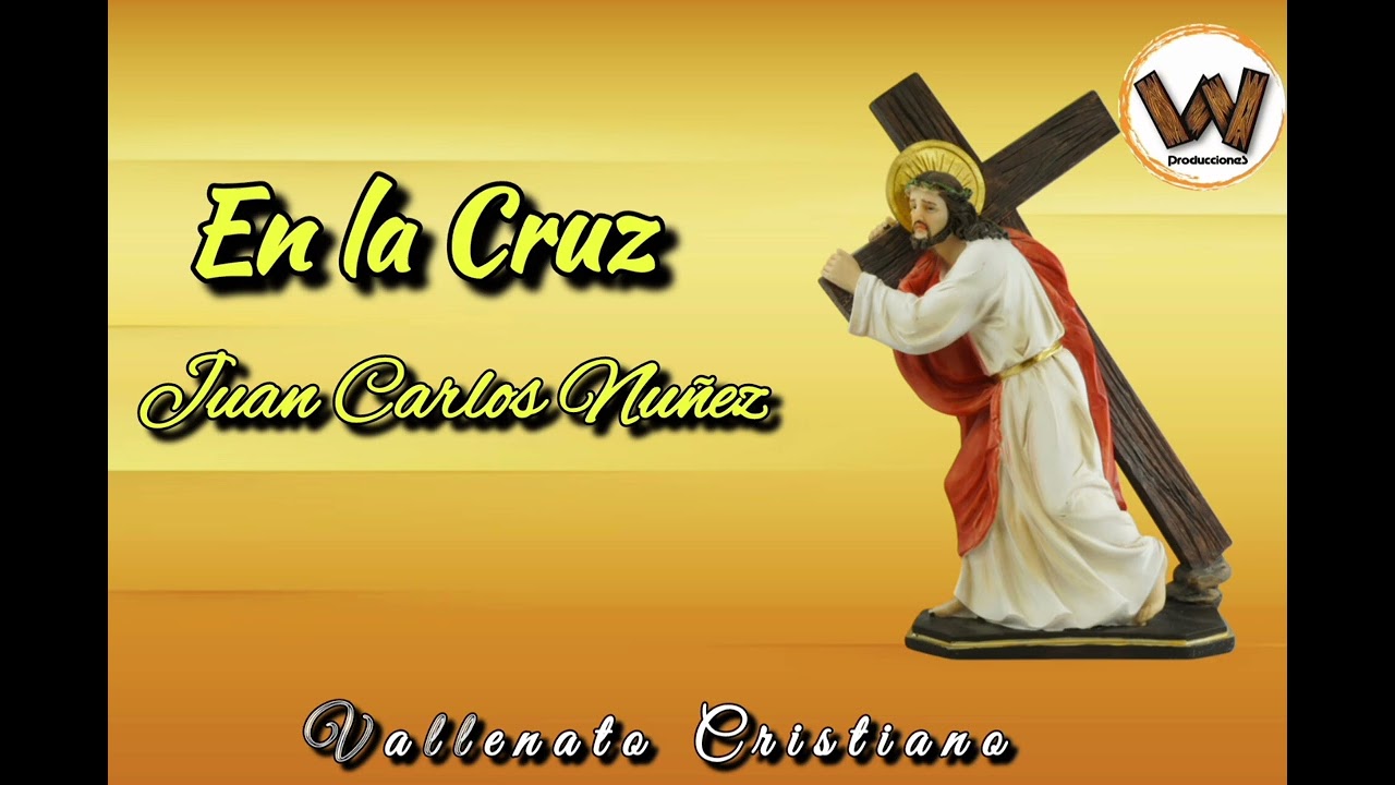 En la Cruz (Juan Carlos Nuñez) Vallenato Cristiano