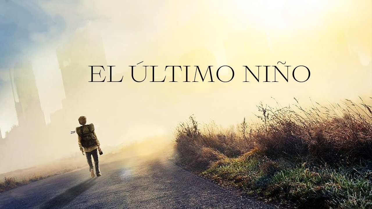 A quien no haya visto esta película se la RECOMIENDO | EL ÚLTIMO NIÑO