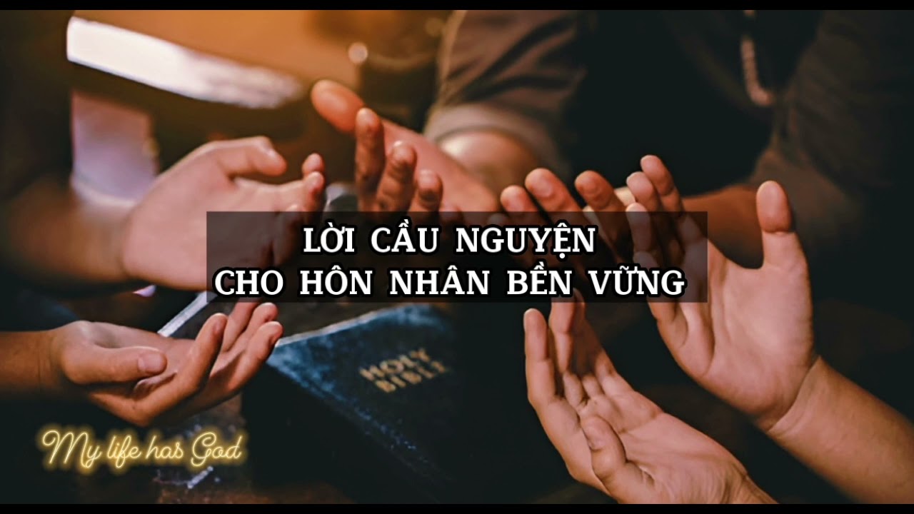 CẦU NGUYỆN CHO HÔN NHÂN BỀN VỮNG