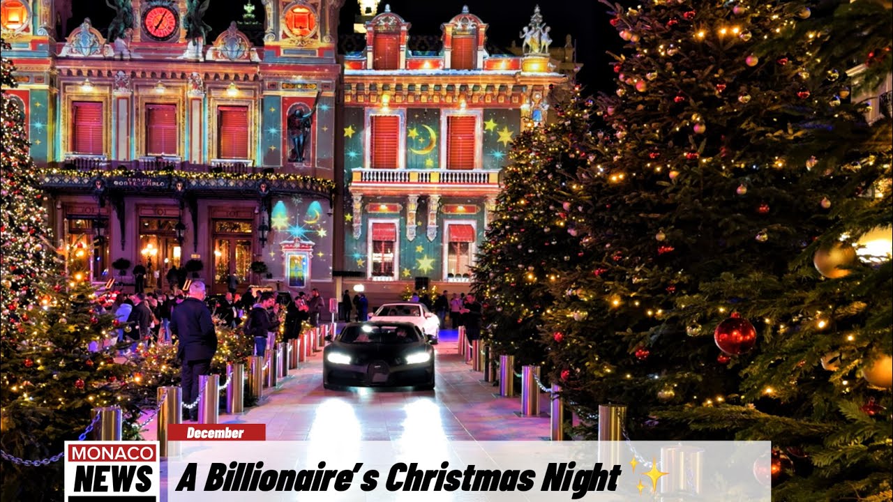 A Billionaire&rsquo;s Christmas Night in Monaco ✨🎄