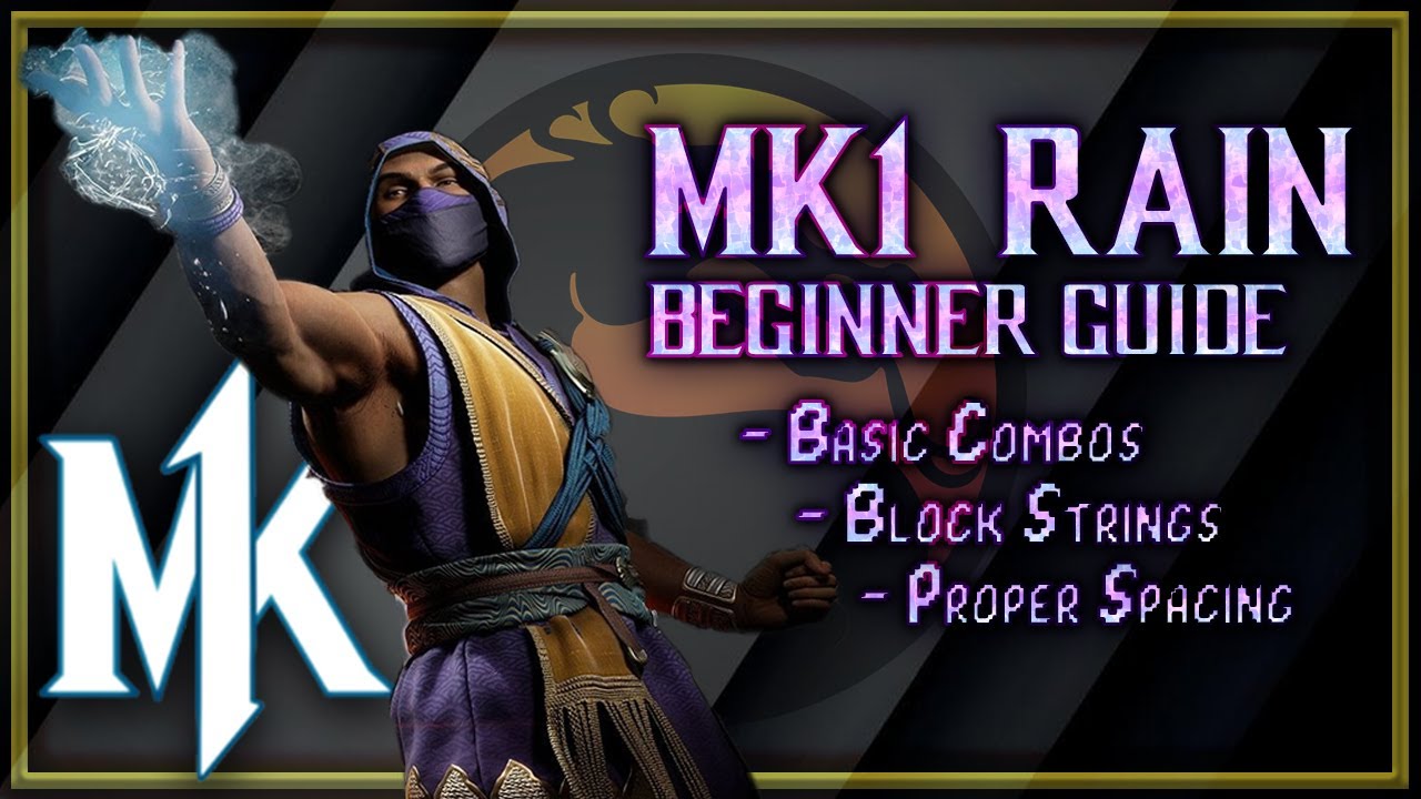 MK1 Rain Guide, Breakdown, and Tips Part 1 Combos, Spacing, Zoning, Frame Data, Safe on Block.
