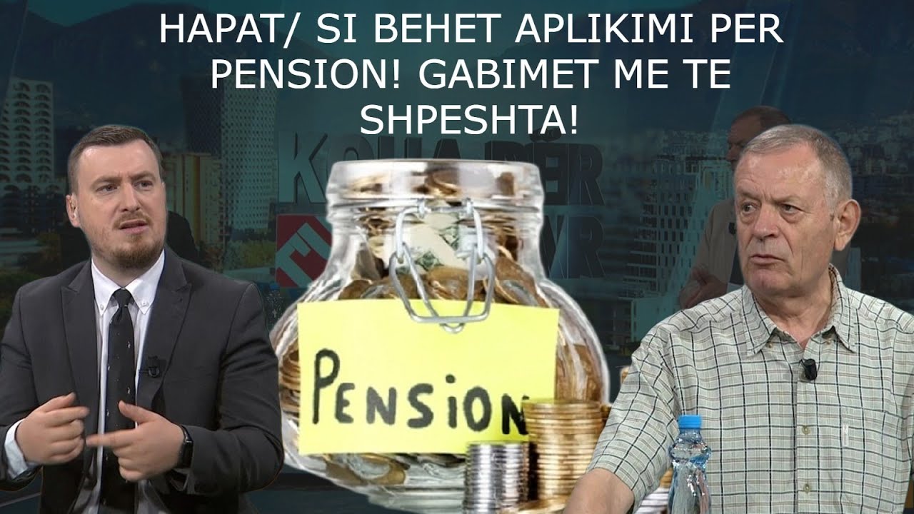 HAPAT/ Si behet aplikimi për pension! Eksperti: Niseni 1 vit para