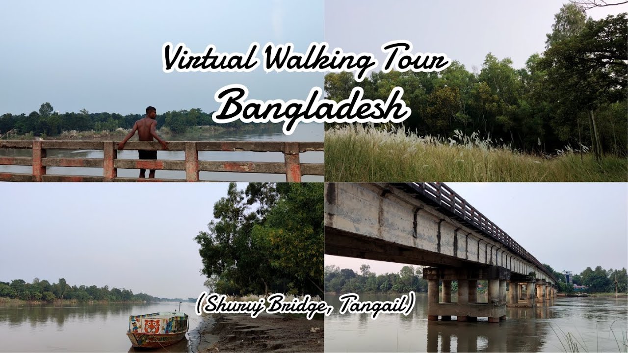 Virtual Walking Tour: Exploring the Serene Beauty of Bangladesh | Shuruz Bridge, Tangail