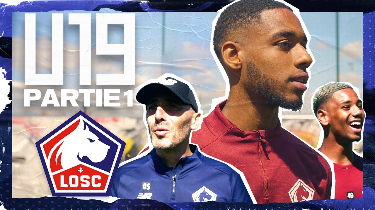 LOSC : les DOGUES, entre FORCE et HUMILITÉ (1/2) - U19