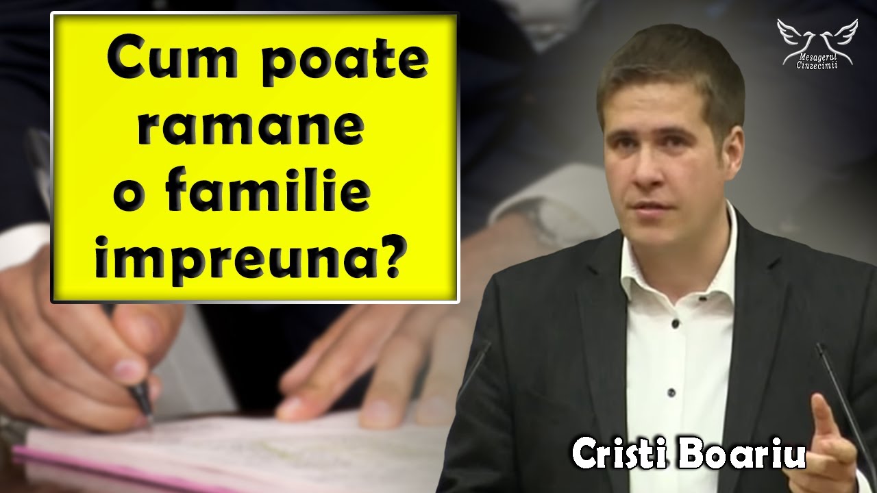 Cristi Boariu - Cum poate ramane o familie impreuna? Predica